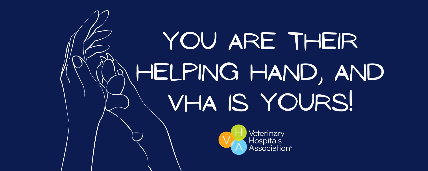 You are their helping hand and VHA is yours