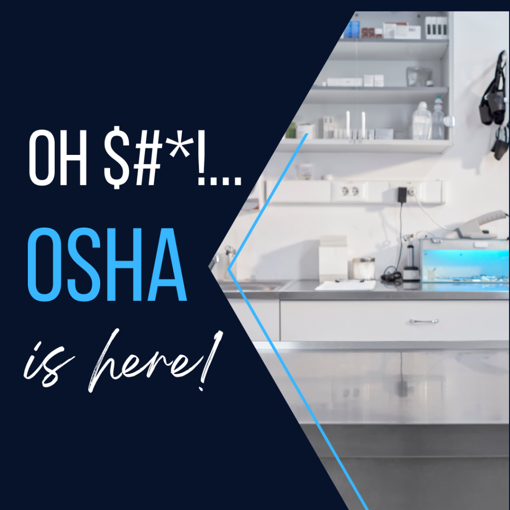 OH *!…OSHA IS HERE! Veterinary Hospitals Association